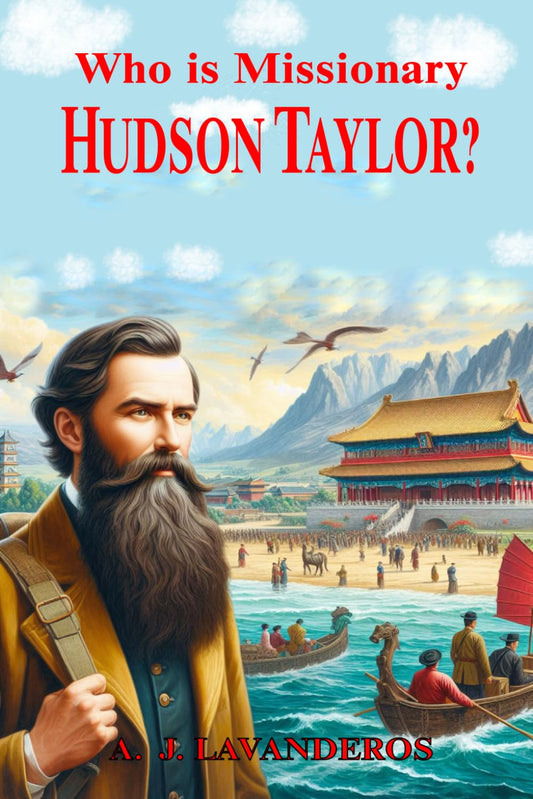 Who is Missionary Hudson Taylor?